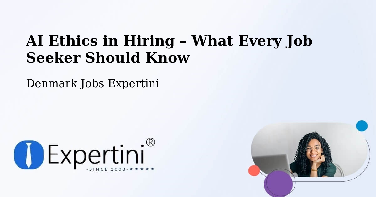 AI Ethics in Recruitment & Hiring – Lynge - Lynge, Denmark Jobs Expertini