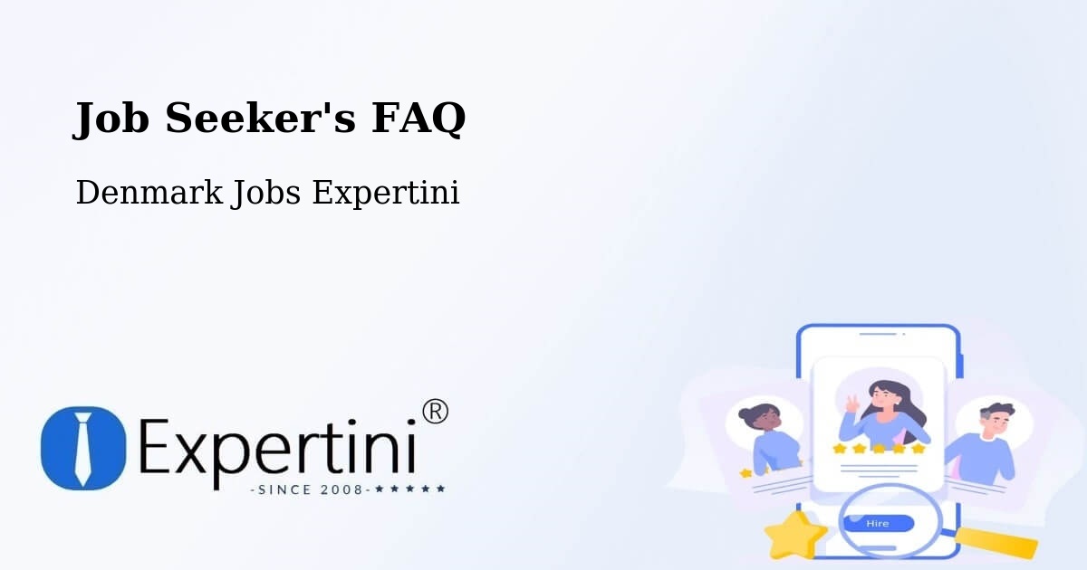 Job Seeker FAQ – Lynge - Denmark Jobs Expertini