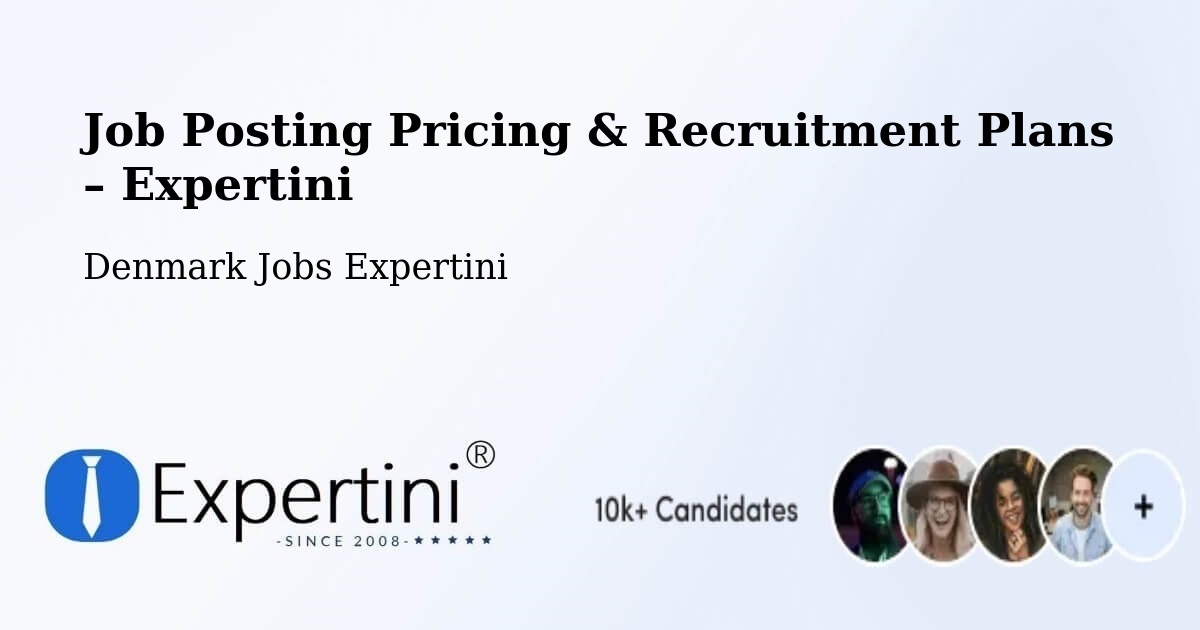 Job Posting Pricing & Recruitment Plans – Lynge - Lynge, Denmark Jobs Expertini