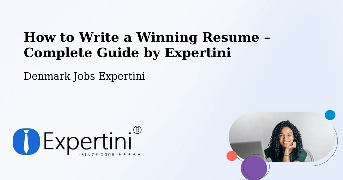 Resume Writing Guide for Job Seekers – Lynge - Lynge, Denmark Jobs Expertini